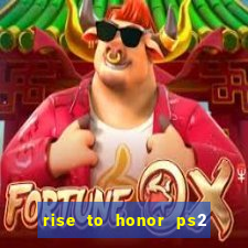 rise to honor ps2 iso pt br